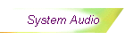 System Audio